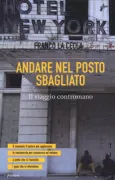 Copertina libro <b>Andare nel posto sbagliato</b>