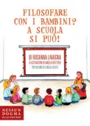 Copertina libro <b>Filosofare con i bambini? A scuola si può!</b>