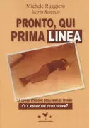 Copertina libro <b>Pronto, qui Prima linea</b>