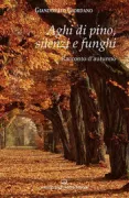 Copertina libro Aghi di pino, silenzio e funghi