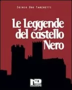 Copertina libro <b>Le leggende del castello Nero e altre storie</b>