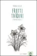 Copertina libro <b>Frutti tardivi</b>