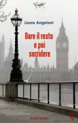 Copertina libro <b>Dare il resto e poi sorridere</b>