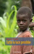 Copertina libro <b>Tutta la luce possibile</b>