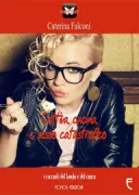 Copertina libro <b>Cattiva cucina e sesso catastrofico</b>