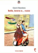 Copertina libro <b>Bella, brava e ... russa<br></b>(titolo originale o altro titolo: <i>Bella, brave e ... russa</i>)