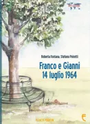 Copertina libro <b>Franco e Gianni,14 luglio 1964</b>