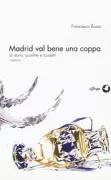 Copertina libro <b>Madrid val bene una coppa</b>