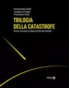 Copertina libro <b>Trilogia della catastrofe</b>
