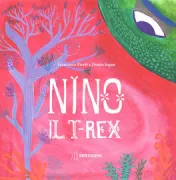 Copertina libro <b>Nino il T-Rex</b>