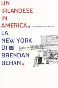 Copertina libro <b>Un irlandese in America<br></b>(titolo originale o altro titolo: <i>Brendan Behan's New York</i>)