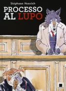 Copertina libro <b>Processo al lupo<br></b>(titolo originale o altro titolo: <i>Le procès</i>)