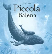 Copertina libro <b>Piccola balena<br></b>(titolo originale o altro titolo: <i>Little whale</i>)