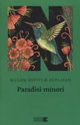 Copertina libro <b>Paradisi minori<br></b>(titolo originale o altro titolo: <i>Birds of a lesser Paradise</i>)