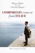 Copertina libro <b>Comportati come se fossi felice</b>