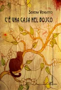 Copertina libro C'� una casa nel bosco