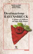 Copertina libro <b>Destinazione Ravensbrück</b>