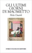Copertina libro <b>Gli ultimi giorni di Maometto<br></b>(titolo originale o altro titolo: <i>Les derniers jours de Muhammad</i>)