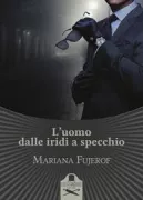 Copertina libro <b>L'uomo dalle iridi a specchio</b>