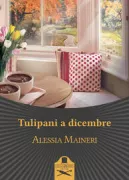 Copertina libro <b>Tulipani a dicembre</b>