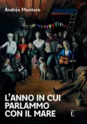 Copertina libro <b>L'anno in cui parlammo con il mare<br></b>(titolo originale o altro titolo: <i>El año en que hablamos con el mar</i>)