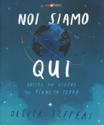 Copertina libro <b>Noi siamo qui<br></b>(titolo originale o altro titolo: <i>Here we are : notes for living on planet Earth</i>)