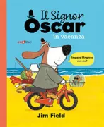 Copertina libro <b>Il signor Oscar in vacanza<br></b>(titolo originale o altro titolo: <i>Monsieur Roscoe on holiday</i>)