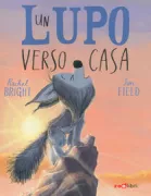 Copertina libro <b>Un lupo verso casa<br></b>(titolo originale o altro titolo: <i>The way back home for wolf</i>)