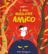 Copertina libro <b>Il mio migliore amico<br></b>(titolo originale o altro titolo: <i>My best friend</i>)