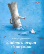Copertina libro <b>L'uomo d'acqua e la sua fontana</b>