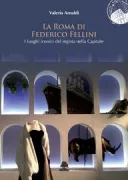 Copertina libro <b>La Roma di Federico Fellini</b>