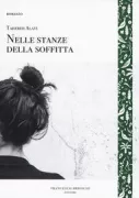 Copertina libro <b>Nelle stanze della soffitta<br></b>(titolo originale o altro titolo: <i>Man-o-otaqhaye zire shirvani</i>)