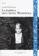 Copertina libro <b>La bambina dell'Hotel Metropole<br></b>(titolo originale o altro titolo: <i>Nikomu ne nužna</i>)