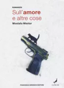 Copertina libro <b>Sull'amore e altre cose<br></b>(titolo originale o altro titolo: <i>ʿIšq wa čīzʹhā-yi dīgar</i>)