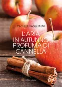 Copertina libro <b>L'aria in autunno profuma di cannella</b>