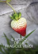 Copertina libro <b>Il posto delle fragole verdi</b>
