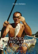 Copertina libro <b>Non solo la pesca in mare nel DNA</b>