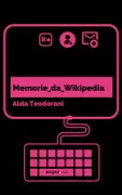 Copertina libro <b>Memorie da Wikipedia</b>