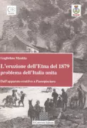 Copertina libro <b>L'eruzione dell'Etna del 1879 problema dell'Italia unita</b>