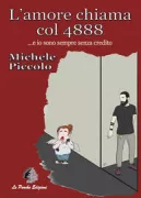 Copertina libro L'amore chiama col 4888 (Michele Piccolo)