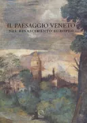 Copertina libro <b>Il paesaggio veneto nel Rinascimento europeo</b>