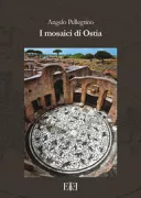 Copertina libro <b>Mosaici e pavimenti di Ostia</b>