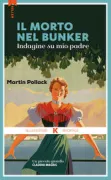 Copertina libro <b>Il morto nel bunker<br></b>(titolo originale o altro titolo: <i>Der Tote im Bunker</i>)
