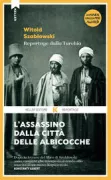 Copertina libro <b>L'assassino dalla città delle albicocche<br></b>(titolo originale o altro titolo: <i>Zabójca z miasta moreli</i>)