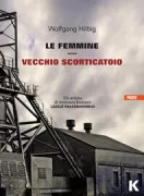 Copertina libro <b>Le femmine Vecchio scorticatoio<br></b>(titolo originale o altro titolo: <i>Die Weiber</i>)