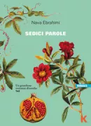 Copertina libro <b>Sedici parole<br></b>(titolo originale o altro titolo: <i>Sechzehn Wörter</i>)