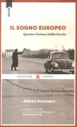 Copertina libro <b>Il sogno europeo<br></b>(titolo originale o altro titolo: <i>Der europäische Traum</i>)