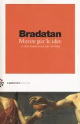 Copertina libro <b>Morire per le idee<br></b>(titolo originale o altro titolo: <i>Dying for ideas</i>)