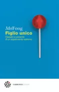 Copertina libro FIGLIO UNICO