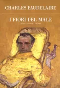 Copertina libro <b>I fiori del male<br></b>(titolo originale o altro titolo: <i>Les fleurs du mal</i>)